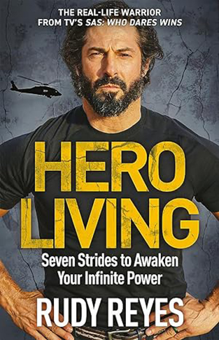 Hero Living - Seven Strides to Awaken Your Infinite Power